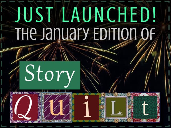 Just Launched: the January 2019 Edition of Story Quilt