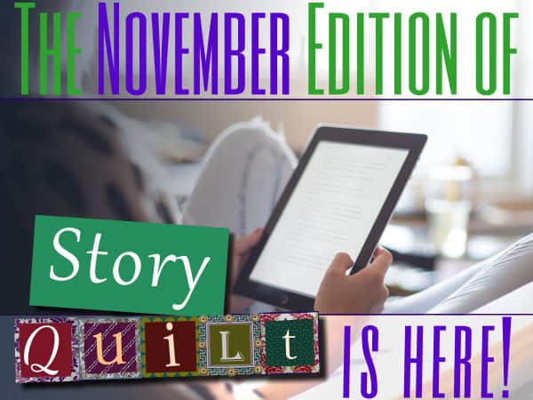 The November Edition Is Here - Story Quilt