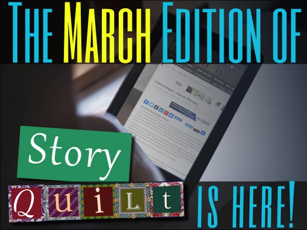 The January 2021 Edition Of Story Quilt Just Launched