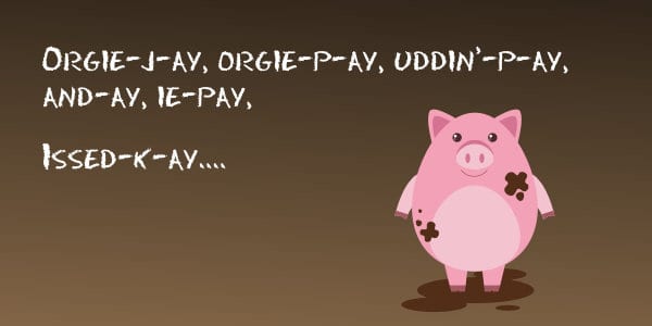 Animated pig with pig latin.