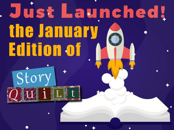 Just Launched! The January Edition of Story Quilt.