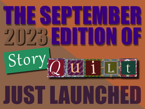 The September 2023 edition of Story Quilt just launched