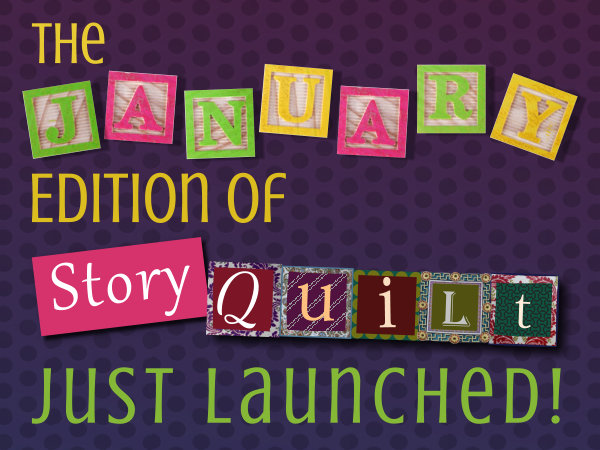 Just Launched - The January 2025 edition of Story Quilt